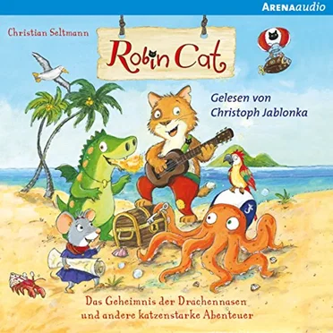 Robin Cat - Das Geheimnis der Drachennasen und andere katzenstarke Abenteuer by Christoph Jablonka - album cover