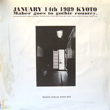 January 14th 1989 Kyoto/Maher Goes To Gothic Country.