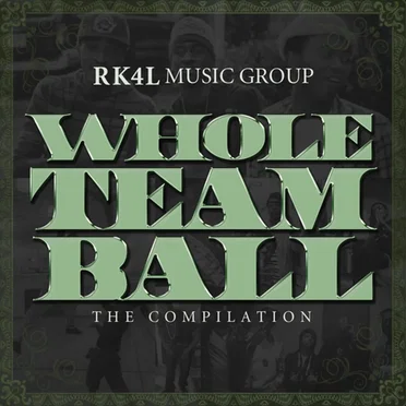 Whole Team Ball: The Compilation by Rich Kidz - album cover
