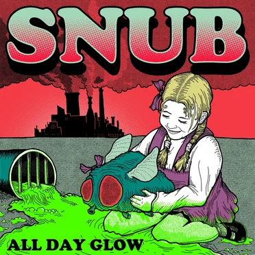 All Day Glow by SNUB - album cover