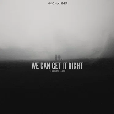 We Can Get It Right by MoonLander - album cover