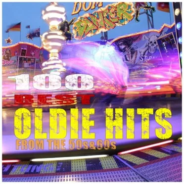100 Best Oldie Hits From the 50s & 60s by Various Artists - album cover