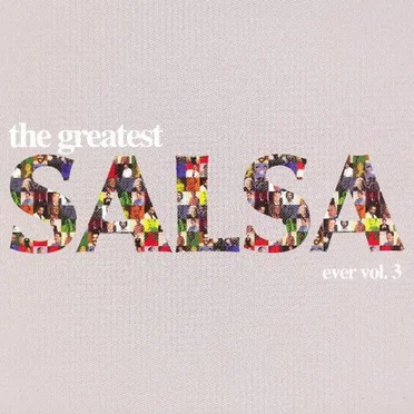The Greatest Salsa Ever, Vol. 3 by Various Artists - album cover