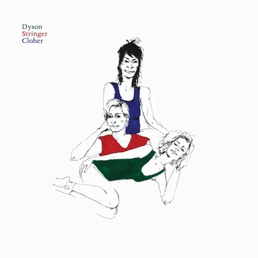 Dyson Stringer Cloher by Dyson Stringer Cloher - album cover
