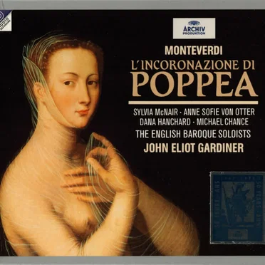 L'Incoronazione di Poppea (The English Baroque Soloists feat. conductor: John Eliot Gardiner)
