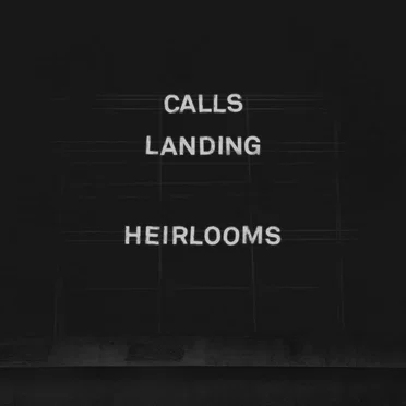Heirlooms by Calls Landing - album cover