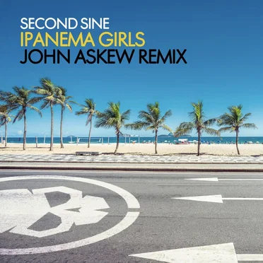 Ipanema Girls (John Askew Remix) by Second Sine - album cover