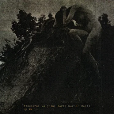 Penumbral Calypso; Early Garden Walls