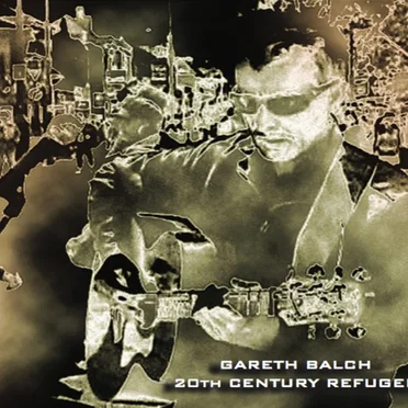 20th Century Refugee by Gareth Balch - album cover