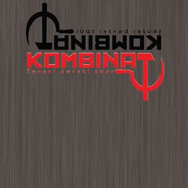 Kombinat by Ženski pevski zbor Kombinat - album cover