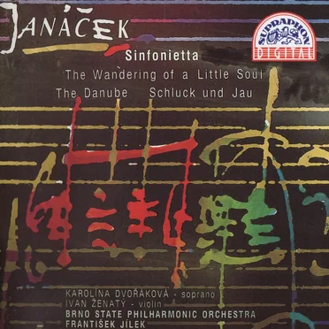 Sinfonietta / The Wandering of a Little Soul / The Danube / Schluck und Jau