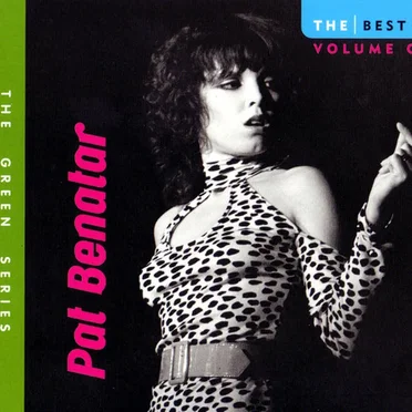The Best of Pat Benatar, Volume One