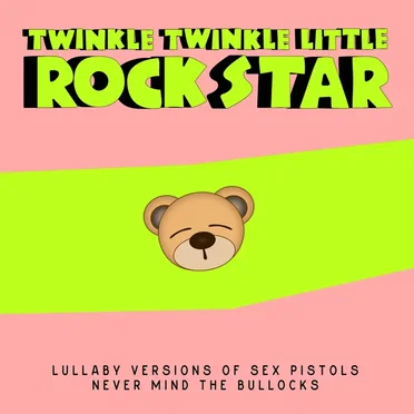 Lullaby Versions Of Sex Pistols Never Mind The Bollocks