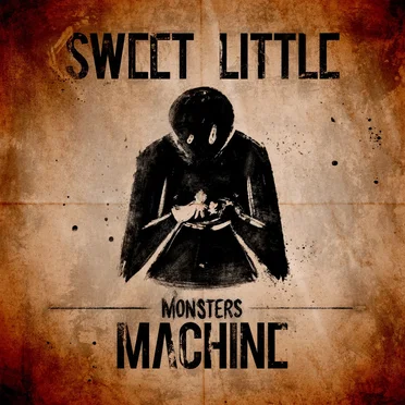 Monsters by Sweet Little Machine - album cover