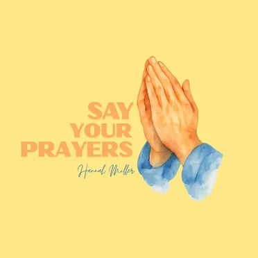 Say Your Prayers by Hannah Miller - album cover