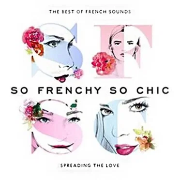 So Frenchy So Chic: The Best Of French Sounds by Various Artists - album cover