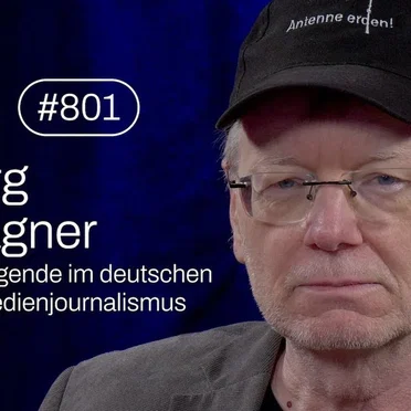 Jung & Naiv #801, „Jörg Wagner über Medienjournalismus, Medienpolitik & seine Karriere“ by Tilo Jung - album cover