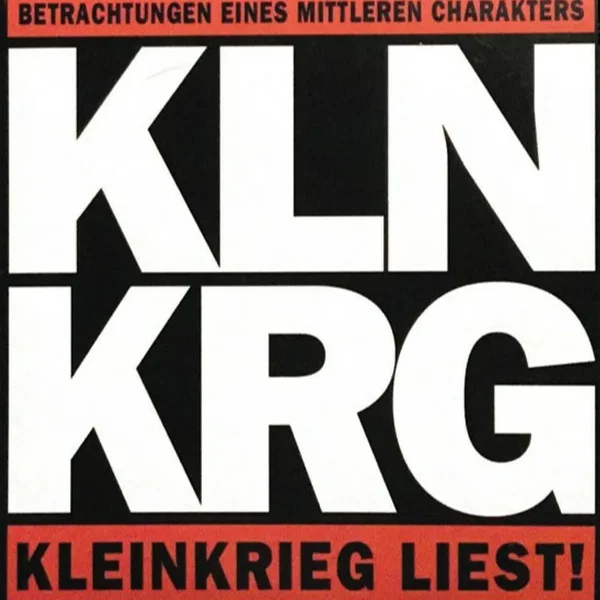 Betrachtungen eines mittleren Charakters - Kleinkrieg liest!