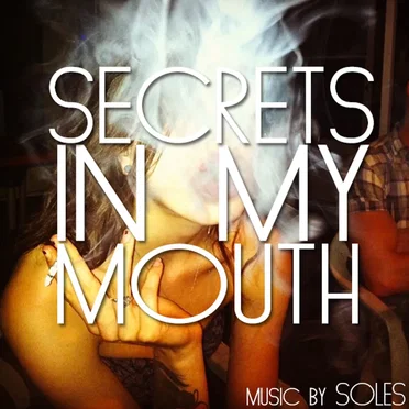 Secrets in My Mouth