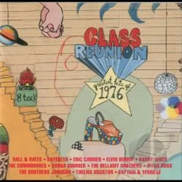Class Reunion '76 - Greatest Hits of 1976 by Various Artists - album cover