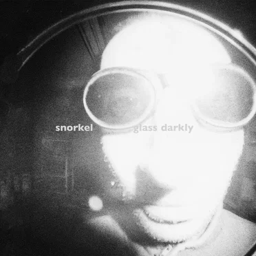 Glass Darkly by Snorkel - album cover