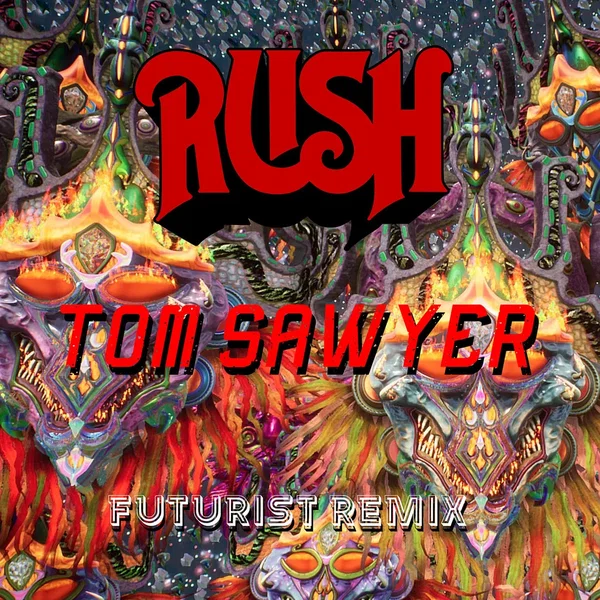 Tom Sawyer (Futurist Bootleg)