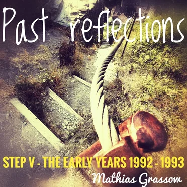 STEP V - The Early Years (1992-1993) - "Past Reflections"