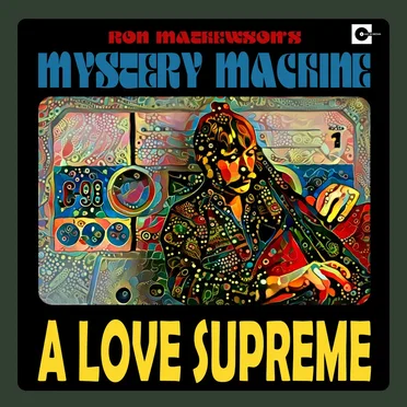A Love Supreme by Ron Mathewson's Mystery Machine - album cover