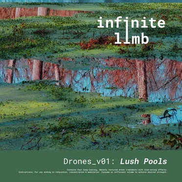 Drones_v01: Lush Pools by Infinite Limb - album cover