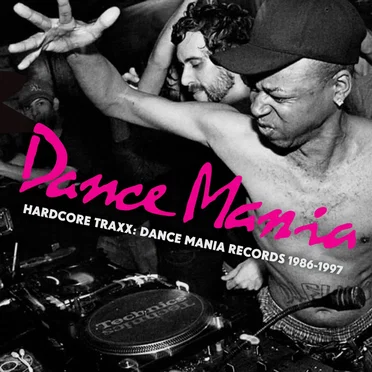 Hardcore Traxx: Dance Mania Records 1986-1997 by Various Artists - album cover