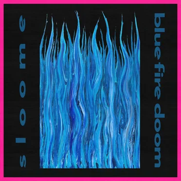 Blue Fire Doom by Sloome - album cover