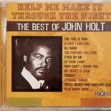 Help Me Make It Through the Night – The Best of John Holt
