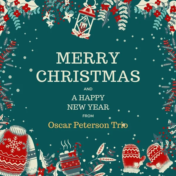 Merry Christmas and a Happy New Year from Oscar Peterson Trio