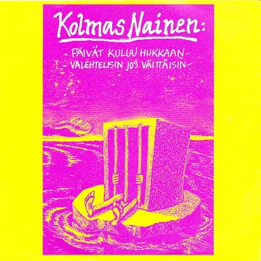 Päivät kuluu hukkaan / Valehtelisin jos väittäisin