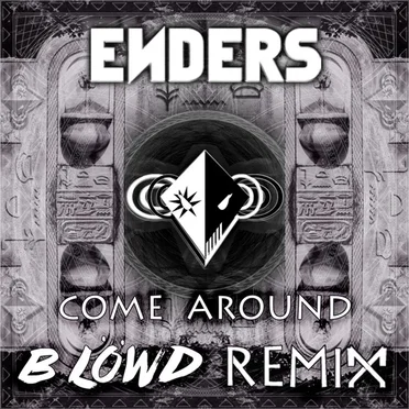 Come Around (B Löwd Remix)