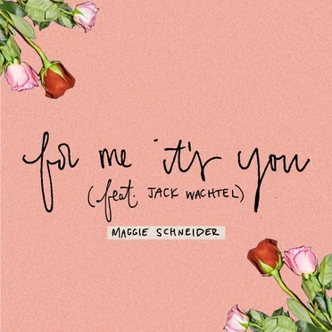 For Me It’s You by Maggie Schneider - album cover