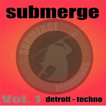 Submerge, Vol. 1: Detroit Techno by Various Artists - album cover