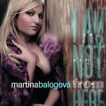 I Am Not From Here by Martina Balogová - album cover