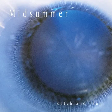 Catch and Blur by Midsummer - album cover