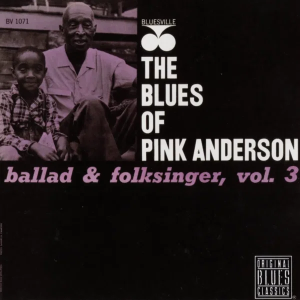 The Blues of Pink Anderson: Ballad & Folksinger, Volume 3