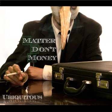 Matter Don't Money by Ubiquitous - album cover