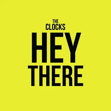 Hey There by The Clocks - album cover