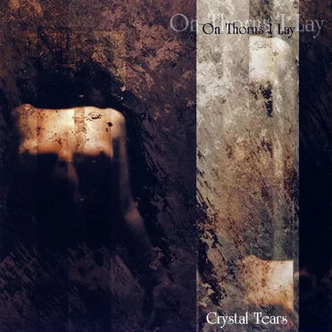 Crystal Tears by On Thorns I Lay - album cover
