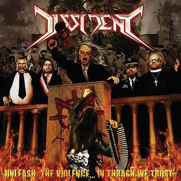 Unleash the Violence... In Thrash We Trust by Dissident - album cover