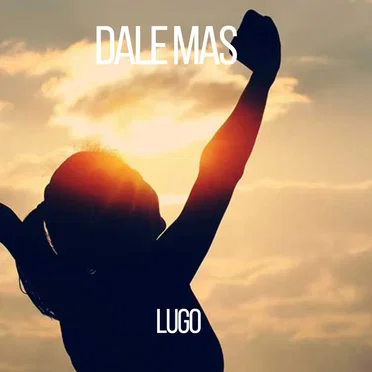 Dale mas by Lugo - album cover