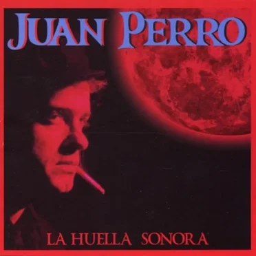 La huella sonora by Juan Perro - album cover