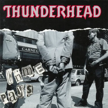 Crime Pays by Thunderhead - album cover