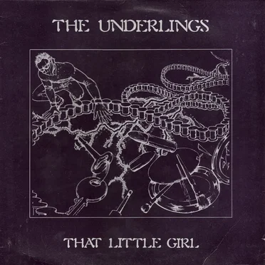 That Little Girl by The Underlings - album cover