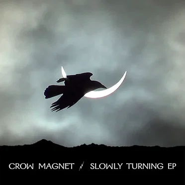 Slowly Turning by Crow Magnet - album cover