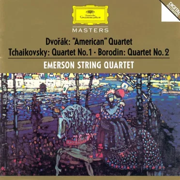 Dvořák: “American” Quartet / Tchaikovsky: Quartet no. 1 / Borodin: Quartet no. 2